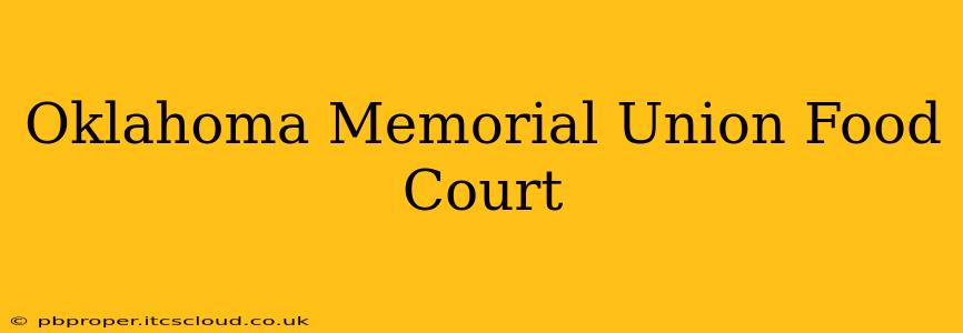 Oklahoma Memorial Union Food Court