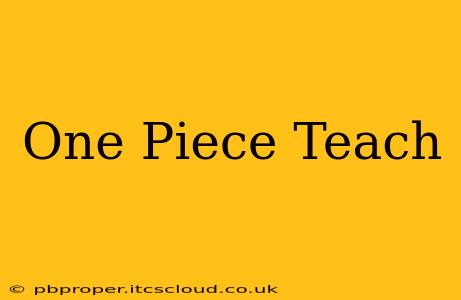 One Piece Teach