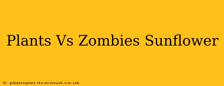 Plants Vs Zombies Sunflower