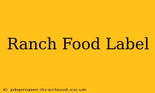 Ranch Food Label