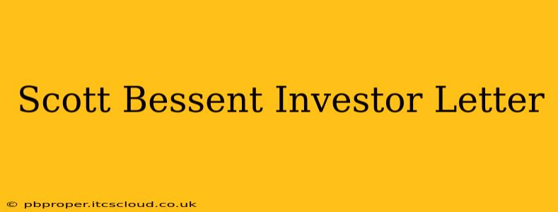 Scott Bessent Investor Letter