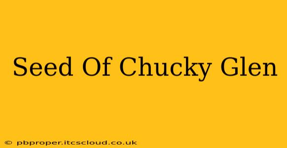 Seed Of Chucky Glen