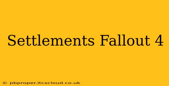 Settlements Fallout 4