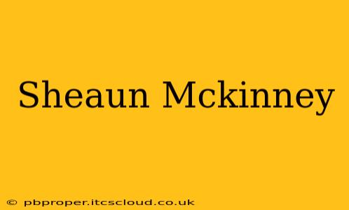 Sheaun Mckinney