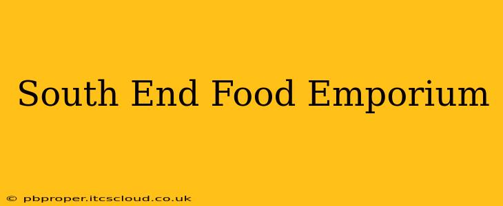South End Food Emporium
