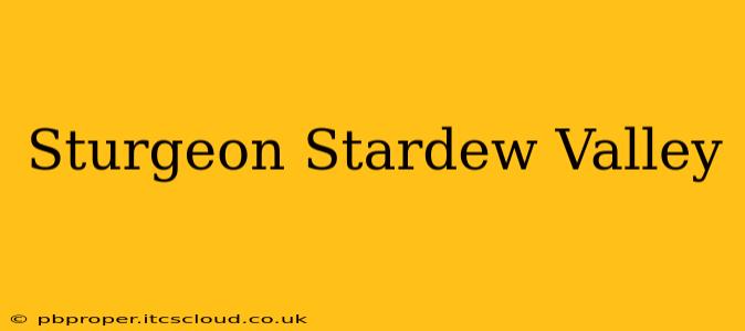 Sturgeon Stardew Valley