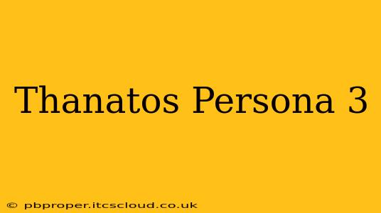 Thanatos Persona 3
