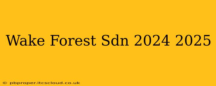 Wake Forest Sdn 2024 2025