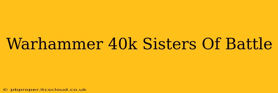 Warhammer 40k Sisters Of Battle